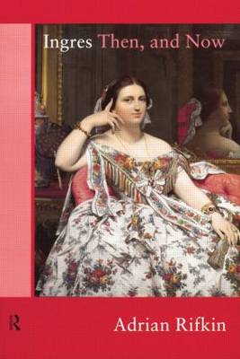 Ingres Then, and Now by Adrian Rifkin image