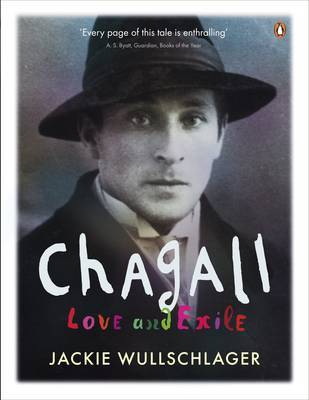 Chagall: Love and Exile by Jackie Wullschlager