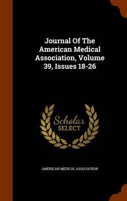 Journal of the American Medical Association, Volume 39, Issues 18-26 by American Medical Association image