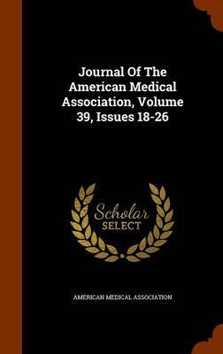 Journal of the American Medical Association, Volume 39, Issues 18-26 image