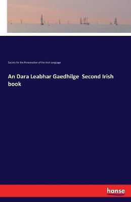 An Dara Leabhar Gaedhilge Second Irish Book by Society F T Preser of the Irish Lang image