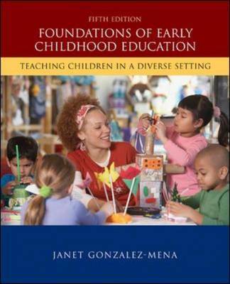 Foundations of Early Childhood Education: Teaching Children in a Diverse Society by Janet Gonzalez-Mena image