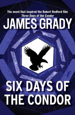 Six Days of the Condor by James Grady image