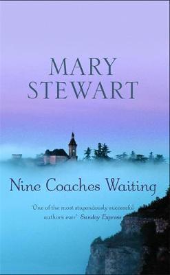 Nine Coaches Waiting by Mary Stewart