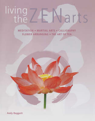 Living the Zen Arts by Andy Baggott image