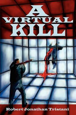 A Virtual Kill by Robert Jonathan Tristani image