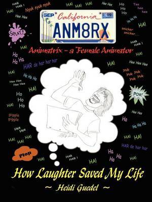 Animatrix (an' i-Mate' Ricks n. a Female Animator): How Laughter Saved My Life image