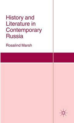 History and Literature in Contemporary Russia by Rosalind J. Marsh image