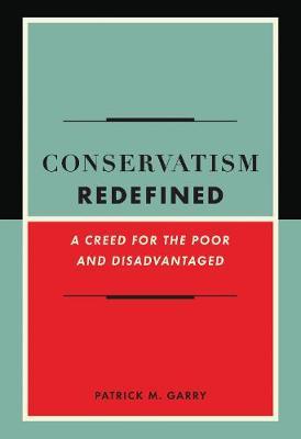 Conservatism Redefined on Hardback by Patrick Garry