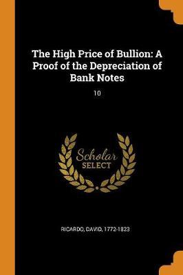 The High Price of Bullion by David Ricardo image