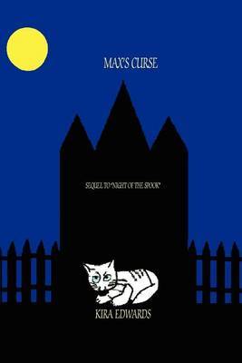 Max's Curse: Sequel to Night of the Spook by Kira A Edwards image