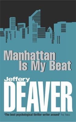 Manhattan Is My Beat by Jeffery Deaver image