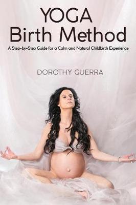 Yoga Birth Method by Dorothy Guerra image