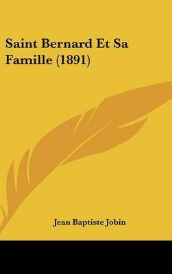 Saint Bernard Et Sa Famille (1891) by Jean-Baptiste Jobin image