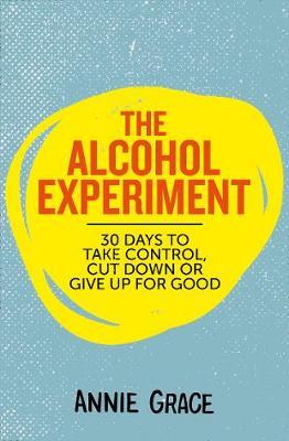 The Alcohol Experiment by Annie Grace image