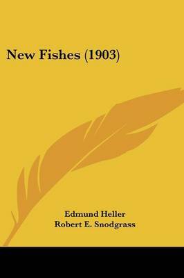 New Fishes (1903) on Paperback by Edmund Heller