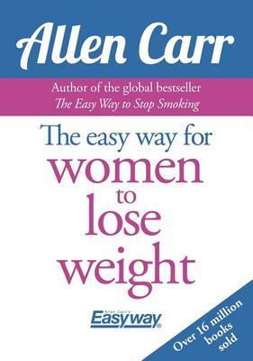 Allen Carr's Easy Way for Women to Lose Weight by Allen Carr image