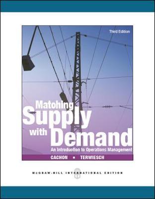 Matching Supply with Demand: An Introduction to Operations Management by Gerard Cachon image