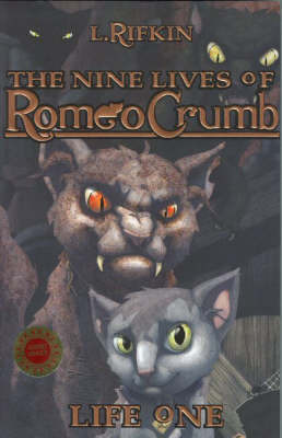 The Nine Lives of Romeo Crumb, Life 1 by L. Rifkin image