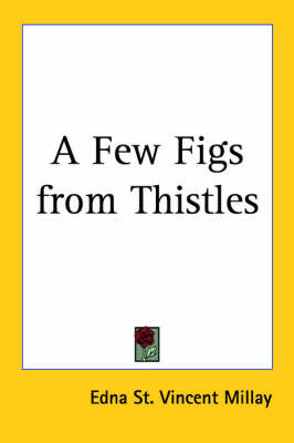 A Few Figs from Thistles by Edna St.Vincent Millay image