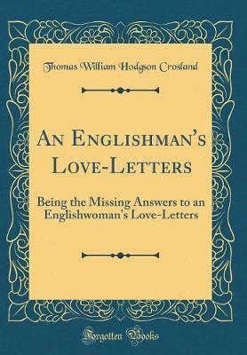 An Englishman's Love-Letters by Thomas William Hodgson Crosland image