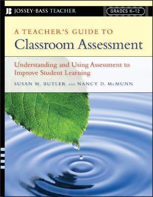 A Teacher's Guide to Classroom Assessment by Susan M. Butler image