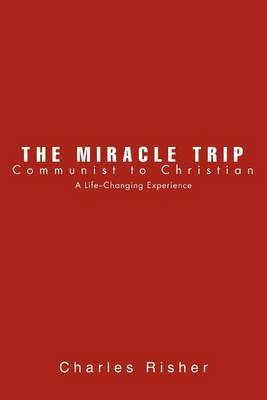The Miracle Trip by Charles Risher image