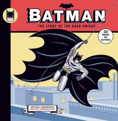 Batman: The Story Of The Dark Knight by Ralph Cosentino image