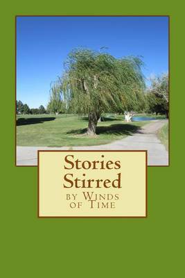 Stories Stirred by Winds of Time by William L Cummings image