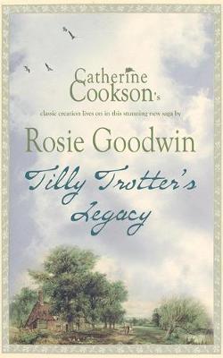 Tilly Trotter's Legacy by Rosie Goodwin image