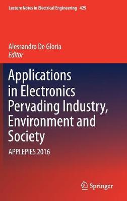 Applications in Electronics Pervading Industry, Environment and Society on Hardback