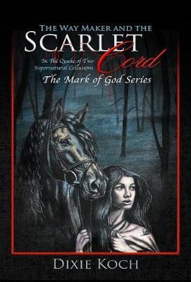 The Way Maker and the Scarlet Cord by Dixie Koch image