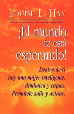 El Mundo Te Esta Esperando on Paperback by Louise L. Hay