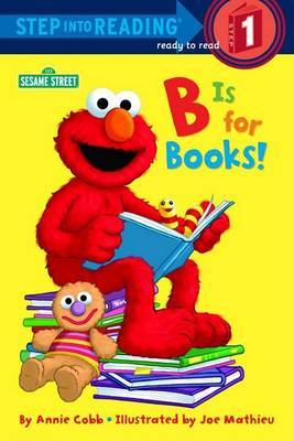 B is for Books!: Sesame Street by Annie Cobb image