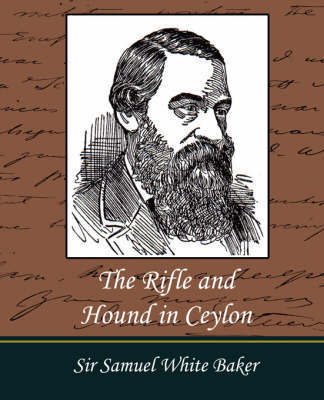 The Rifle and Hound in Ceylon on Paperback by Sir Samuel White Baker