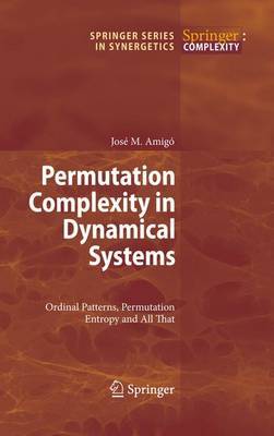 Permutation Complexity in Dynamical Systems on Hardback by Jose Amigo