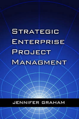 Strategic Enterprise Project Management by Jennifer Graham image