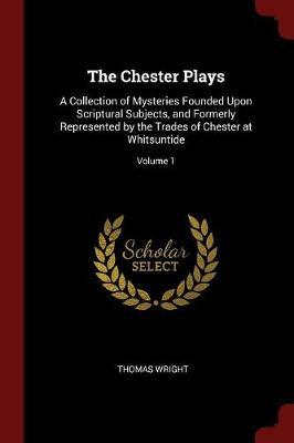 The Chester Plays by Thomas Wright ) image