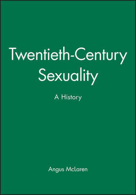 Twentieth-century Sexuality by Angus McLaren image