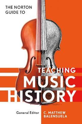 Norton Guide to Teaching Music History by Matthew Balensuela image