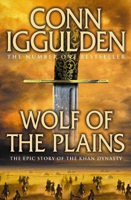 Wolf of the Plains (Conqueror #1) ~ Paperback ~ Conn Iggulden