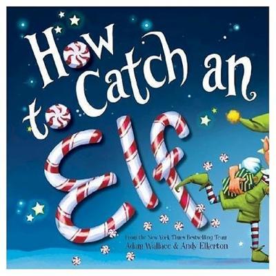 How to Catch an Elf by Adam Wallace image