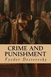 an analysis of the investigation in crime and punishment by fyodor dostoevsky an analysis of the investigation in crime and punishment by fyodor dostoevsky