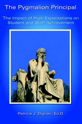 The Pygmalion Principal by Patricia J. Dignan Ed.D. image