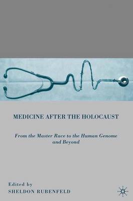 Medicine after the Holocaust by Sheldon Rubenfeld image