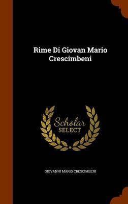 Rime Di Giovan Mario Crescimbeni by Giovanni Mario Crescimbeni image