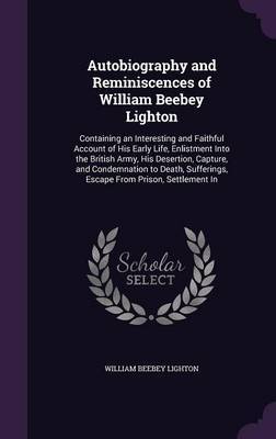 Autobiography and Reminiscences of William Beebey Lighton image