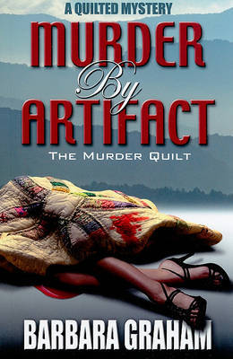 Murder by Artifact: The Murder Quilt by Barbara Graham image