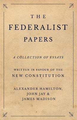 The Federalist Papers by Alexander Hamilton image