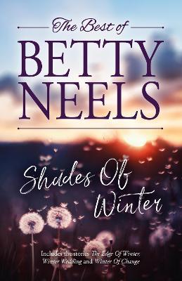 Shades Of Winter/The Edge of Winter/Winter Wedding/Winter of Chan by Betty Neels image